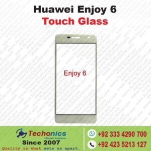 Huawei Enjoy 6 OCA Touch glass replacement price today in pakistan